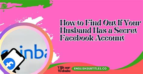 Why does my husband have a secret Facebook account?